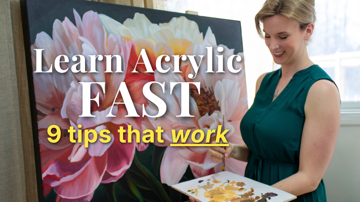 How to Master Acrylic Painting: 9 Tips Every Beginner Needs to Know